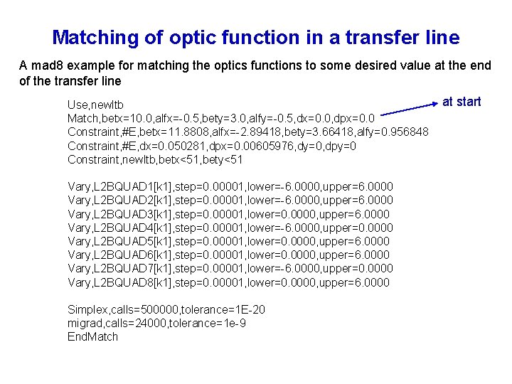 Matching of optic function in a transfer line A mad 8 example for matching