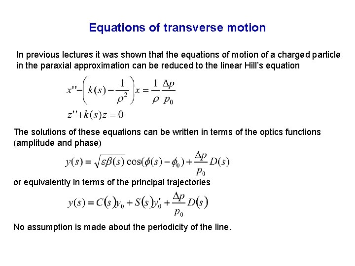 Equations of transverse motion In previous lectures it was shown that the equations of Equations of transverse motion In previous lectures it was shown that the equations of