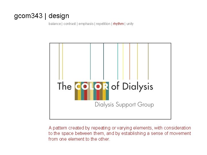 gcom 343 | design balance | contrast | emphasis | repetition | rhythm |