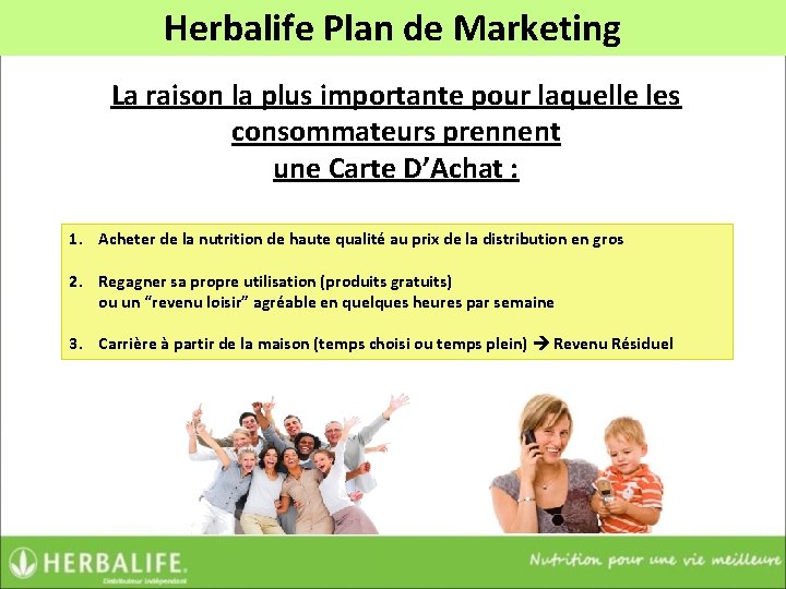 Herbalife Plan de Marketing La raison la plus importante pour laquelle les consommateurs prennent