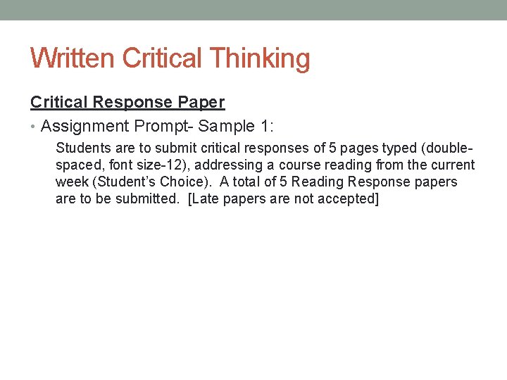 Written Critical Thinking Critical Response Paper • Assignment Prompt- Sample 1: Students are to