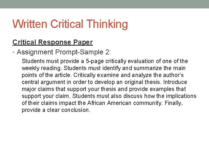 Written Critical Thinking Critical Response Paper • Assignment Prompt-Sample 2: Students must provide a