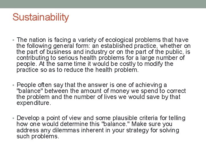 Sustainability • The nation is facing a variety of ecological problems that have the