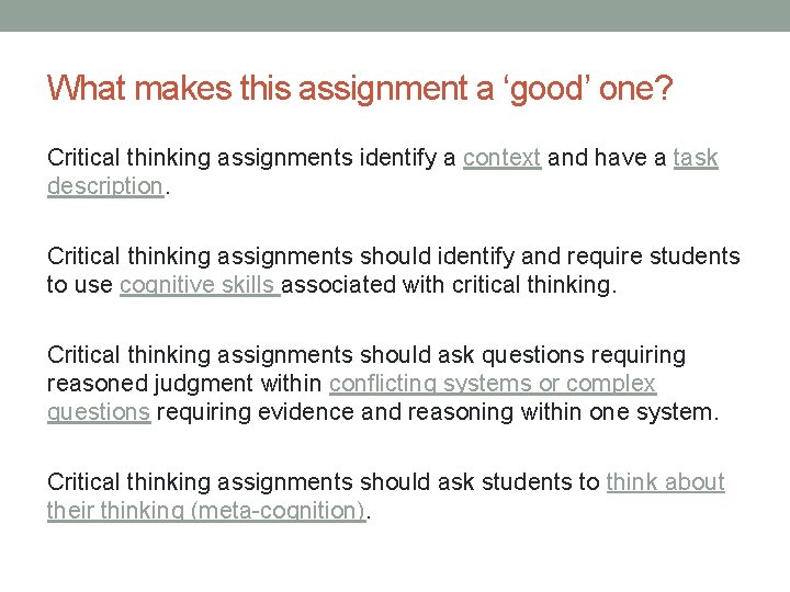 What makes this assignment a ‘good’ one? Critical thinking assignments identify a context and