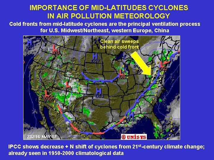 IMPORTANCE OF MID-LATITUDES CYCLONES IN AIR POLLUTION METEOROLOGY Cold fronts from mid-latitude cyclones are