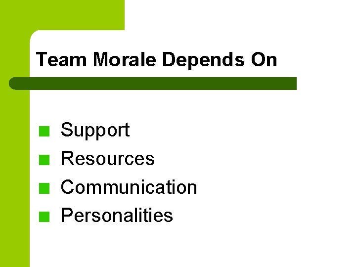 Team Morale Depends On Support Resources Communication Personalities 