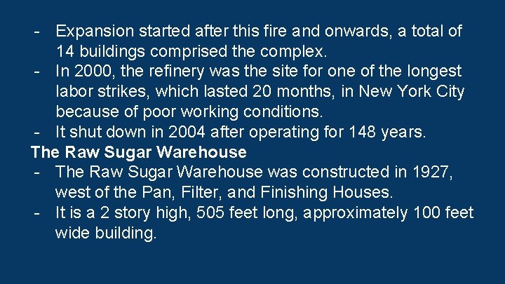 - Expansion started after this fire and onwards, a total of 14 buildings comprised