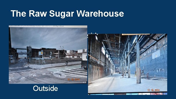 The Raw Sugar Warehouse Inside Outside 