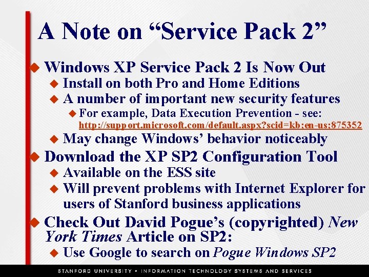 A Note on “Service Pack 2” u Windows u u XP Service Pack 2