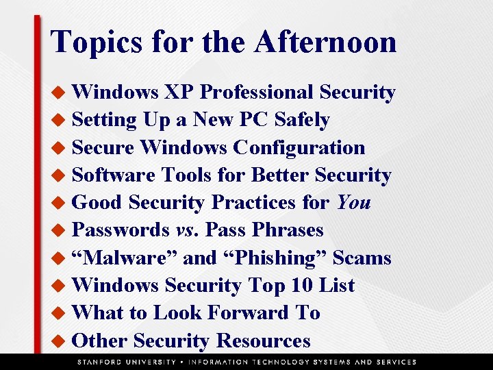 Topics for the Afternoon u Windows XP Professional Security u Setting Up a New