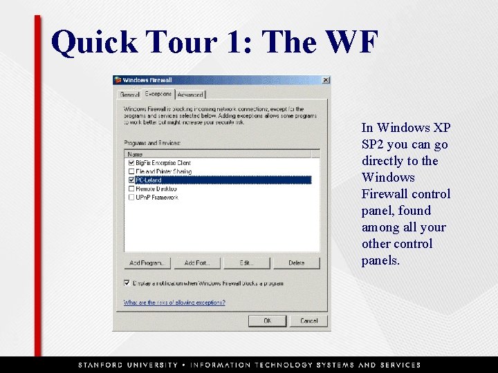 Quick Tour 1: The WF In Windows XP SP 2 you can go directly