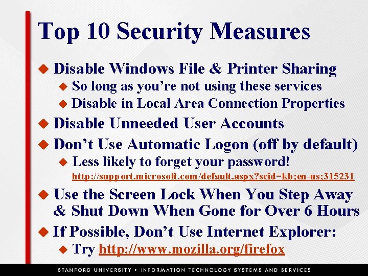 Top 10 Security Measures u Disable Windows File & Printer Sharing So long as