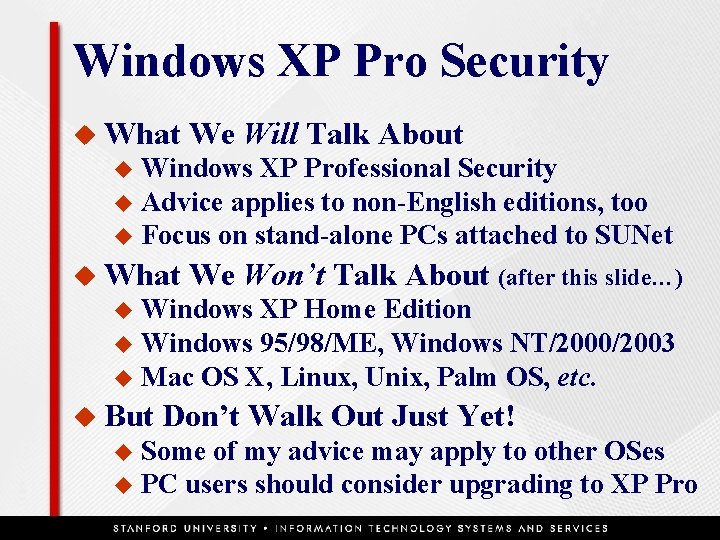 Windows XP Pro Security u What We Will Talk About Windows XP Professional Security