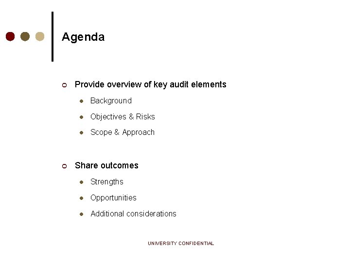 Agenda ¢ ¢ Provide overview of key audit elements l Background l Objectives &