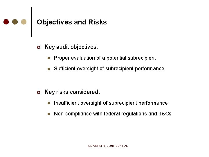 Objectives and Risks ¢ ¢ Key audit objectives: l Proper evaluation of a potential