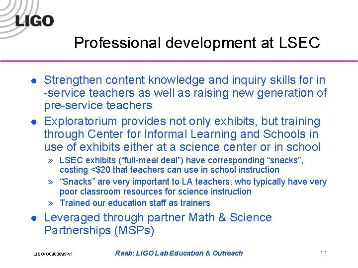 Professional development at LSEC l l Strengthen content knowledge and inquiry skills for in