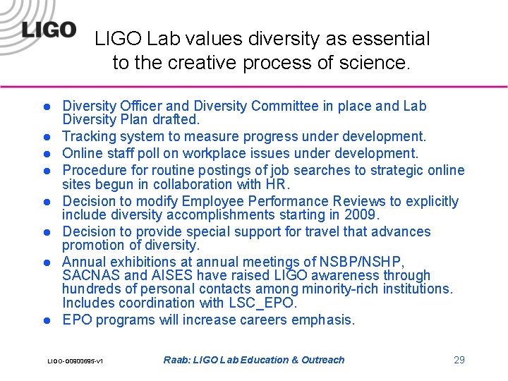 LIGO Lab values diversity as essential to the creative process of science. l l