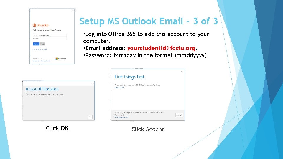 Setup MS Outlook Email – 3 of 3 • Log into Office 365 to