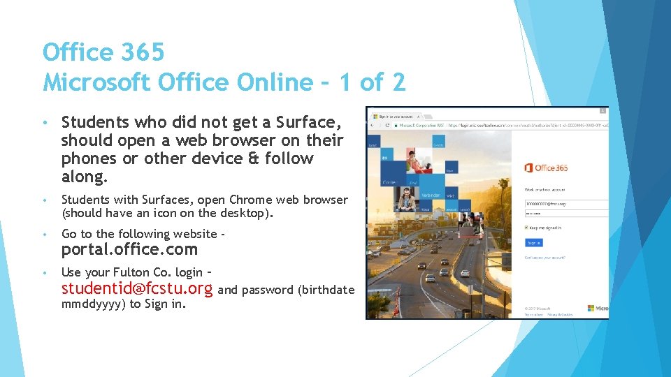 Office 365 Microsoft Office Online – 1 of 2 • Students who did not