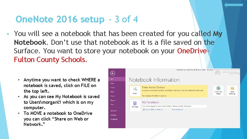 One. Note 2016 setup - 3 of 4 • You will see a notebook