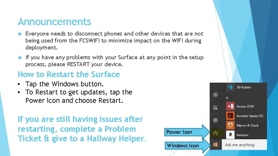 Announcements Everyone needs to disconnect phones and other devices that are not being used