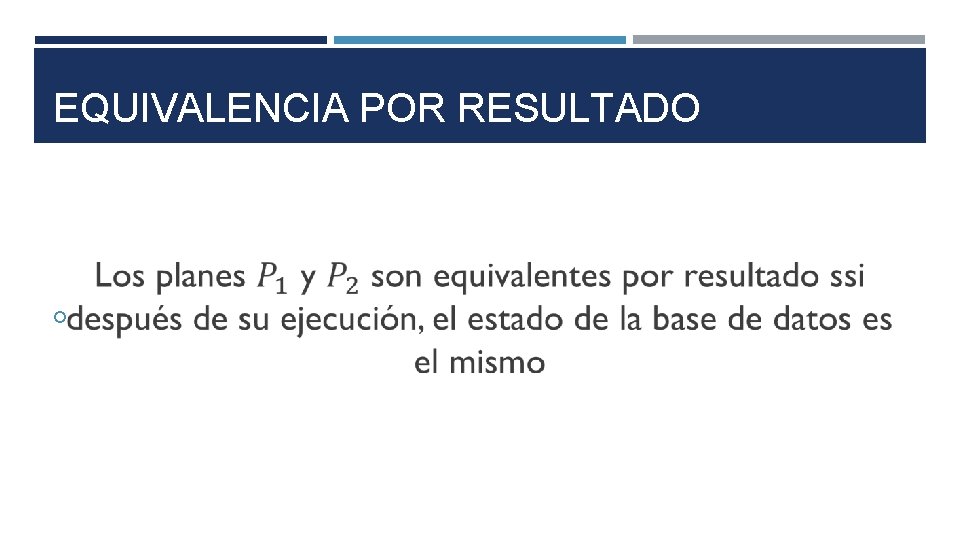 EQUIVALENCIA POR RESULTADO 