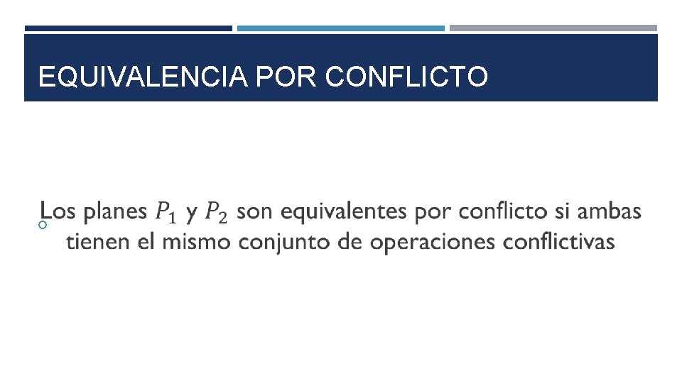 EQUIVALENCIA POR CONFLICTO 