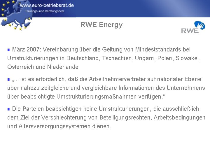 RWE Energy März 2007: Vereinbarung über die Geltung von Mindeststandards bei Umstrukturierungen in Deutschland,