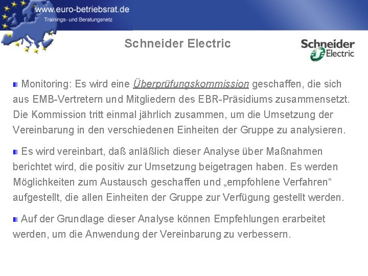 Schneider Electric Monitoring: Es wird eine Überprüfungskommission geschaffen, die sich aus EMB-Vertretern und Mitgliedern