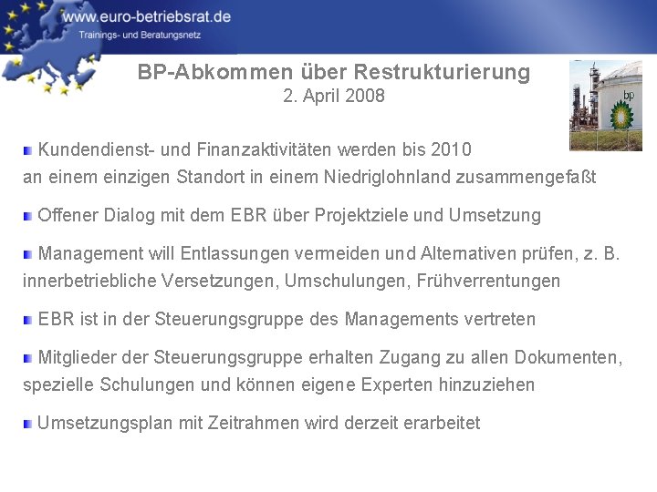 BP-Abkommen über Restrukturierung 2. April 2008 Kundendienst- und Finanzaktivitäten werden bis 2010 an einem