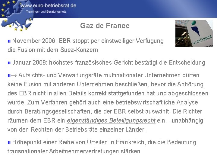 Gaz de France November 2006: EBR stoppt per einstweiliger Verfügung die Fusion mit dem