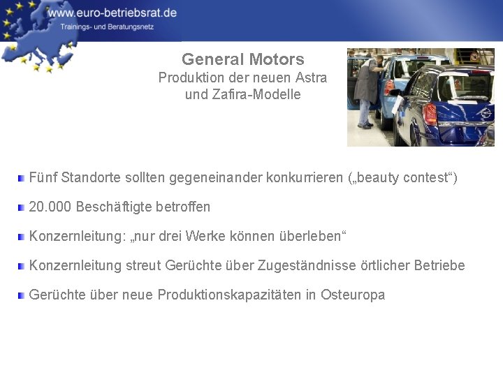 General Motors Produktion der neuen Astra und Zafira-Modelle Fünf Standorte sollten gegeneinander konkurrieren („beauty