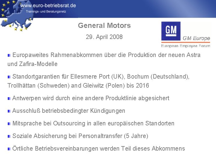 General Motors 29. April 2008 Europaweites Rahmenabkommen über die Produktion der neuen Astra und