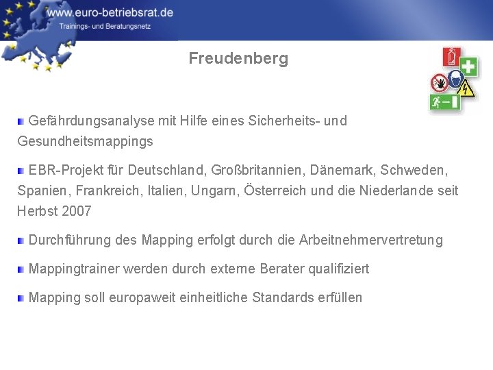 Freudenberg Gefährdungsanalyse mit Hilfe eines Sicherheits- und Gesundheitsmappings EBR-Projekt für Deutschland, Großbritannien, Dänemark, Schweden,