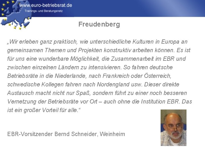 Freudenberg „Wir erleben ganz praktisch, wie unterschiedliche Kulturen in Europa an gemeinsamen Themen und