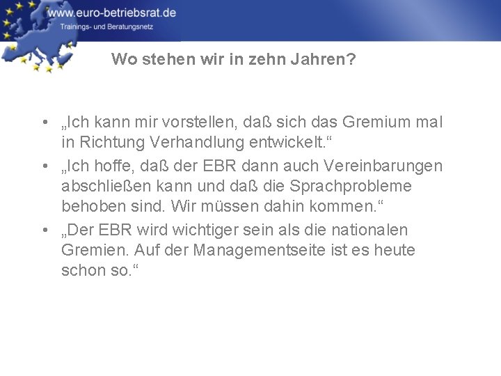 Wo stehen wir in zehn Jahren? • „Ich kann mir vorstellen, daß sich das