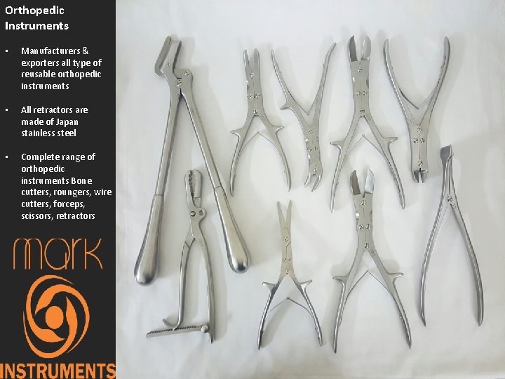 Orthopedic Instruments • Manufacturers & exporters all type of reusable orthopedic instruments • All