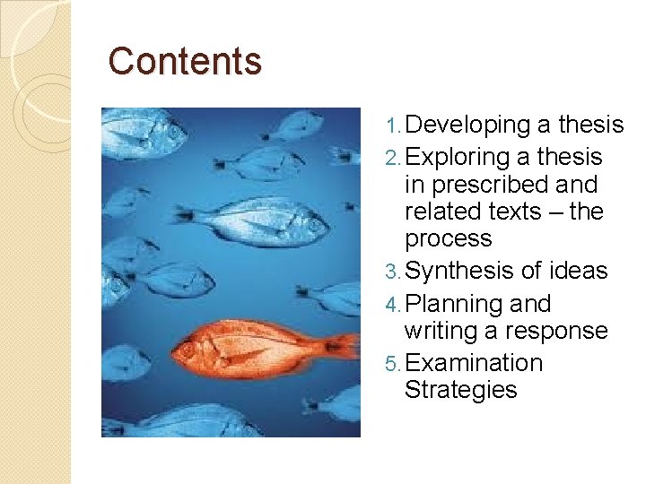 Contents 1. Developing a thesis 2. Exploring a thesis in prescribed and related texts