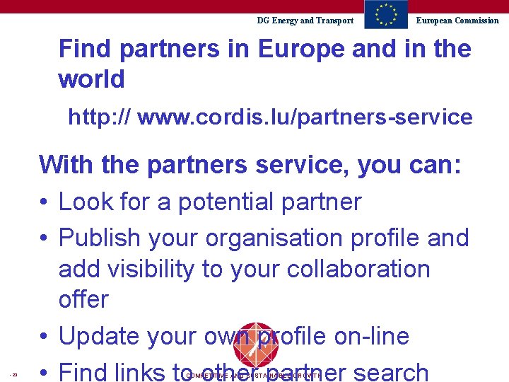 DG Energy and Transport European Commission Find partners in Europe and in the world