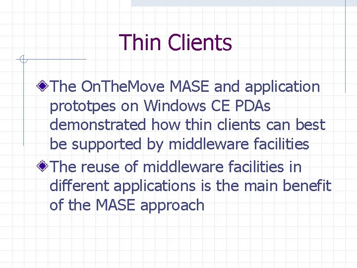 Thin Clients The On. The. Move MASE and application prototpes on Windows CE PDAs