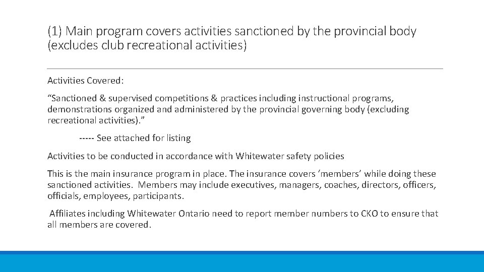 (1) Main program covers activities sanctioned by the provincial body (excludes club recreational activities)