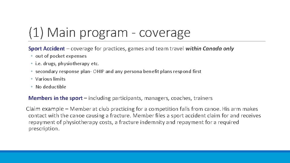 (1) Main program - coverage Sport Accident – coverage for practices, games and team