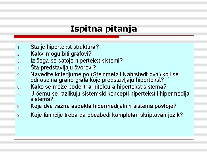 Ispitna pitanja 8. Šta je hipertekst struktura? Kakvi mogu biti grafovi? Iz čega se