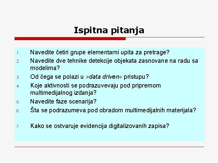 Ispitna pitanja 6. Navedite četiri grupe elementarni upita za pretrage? Navedite dve tehnike detekcije