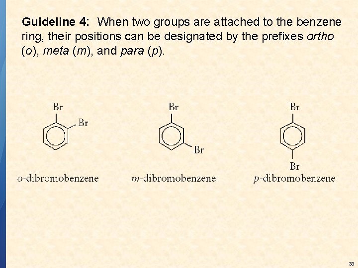 Guideline 4: When two groups are attached to the benzene ring, their positions can