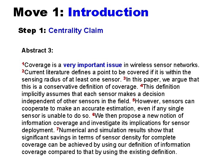 Move 1: Introduction Step 1: Centrality Claim Arguing for topic prominence Abstract 3: 1