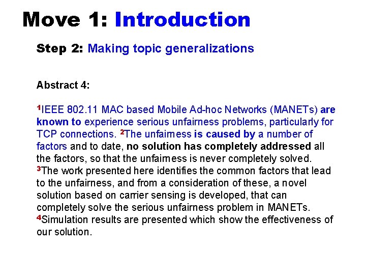 Move 1: Introduction Step 2: Making topic generalizations Abstract 4: 1 IEEE 802. 11