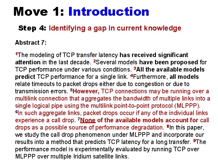 Move 1: Introduction Step 4: Identifying a gap in current knowledge Abstract 7: 1