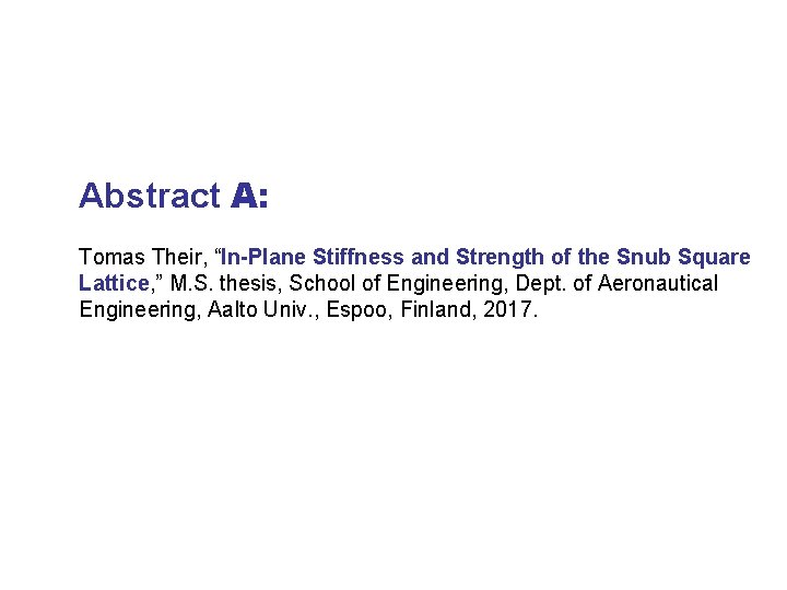 Abstract A: Tomas Their, “In-Plane Stiffness and Strength of the Snub Square Lattice, ”