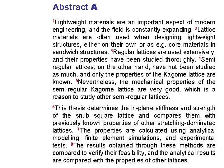 Abstract A 1 Lightweight materials are an important aspect of modern engineering, and the